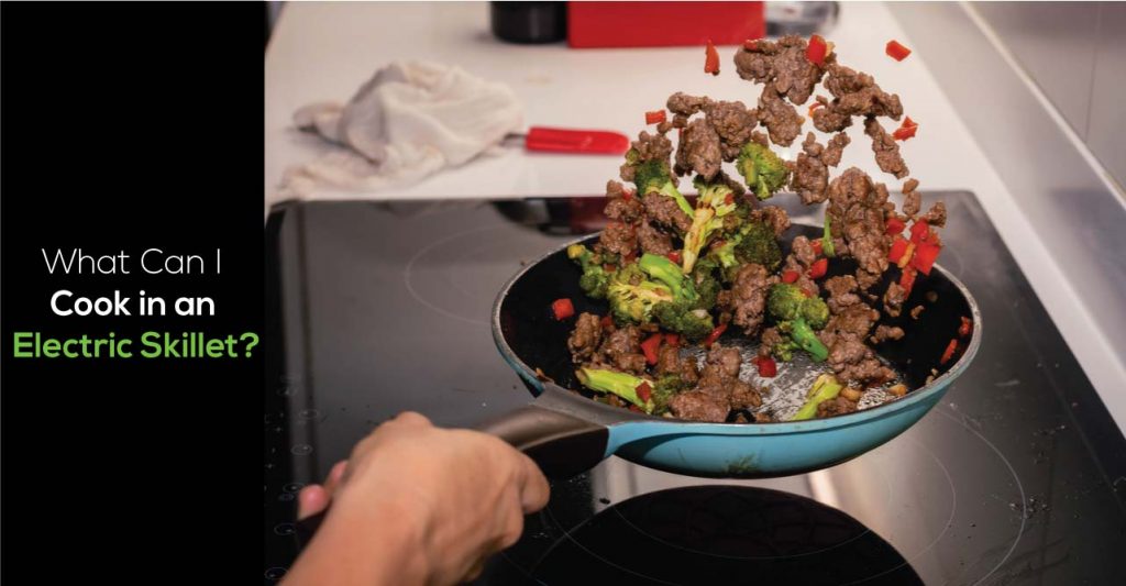 what-can-i-cook-in-an-electric-skillet