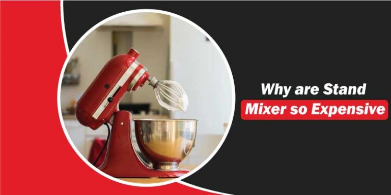Why-are-stand-mixer-so-expensive