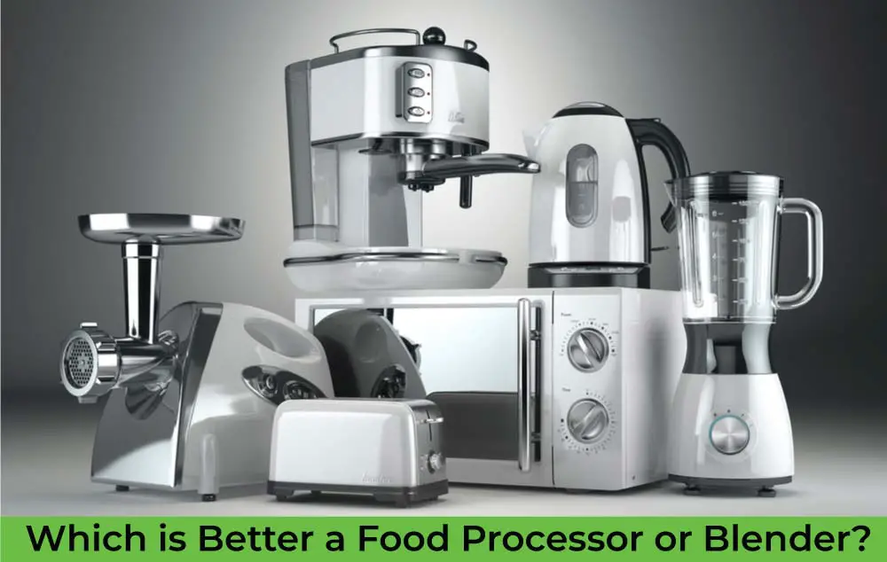 Which-is-better-a-food-processor-or-blender