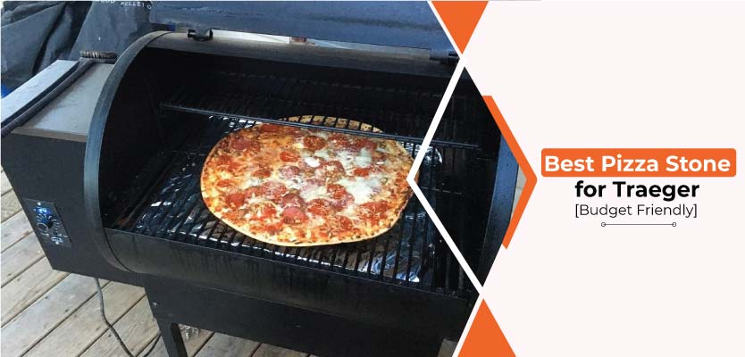 best-pizza-stone-for-traeger.