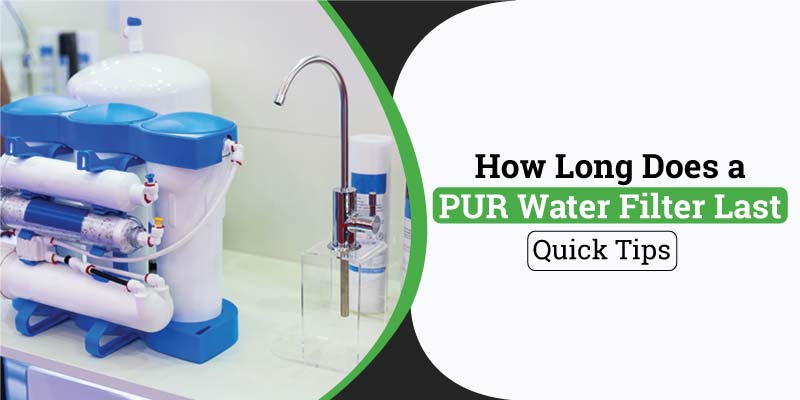 How-Long-Does-a-Pur-water-filter-Last