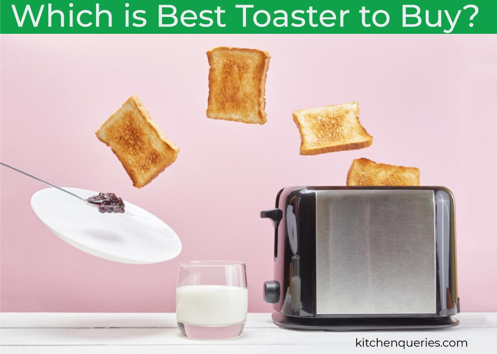 Which is the Best Toaster to Buy