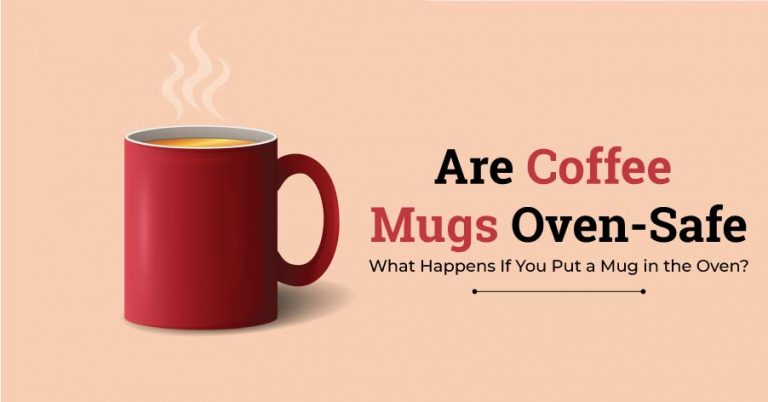Are-Coffee-Mugs-Oven-safe