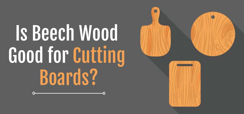 Is-Beech-Wood-Good-for-Cutting-Boards.jpg
