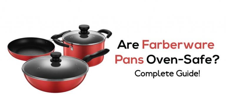 Are-Farberware-Pans-Oven-Safe