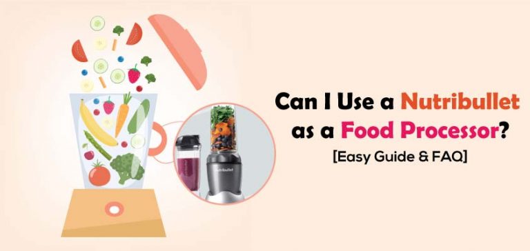 Can-I-Use-a-Nutribullet-as-a-Food-Processor-2