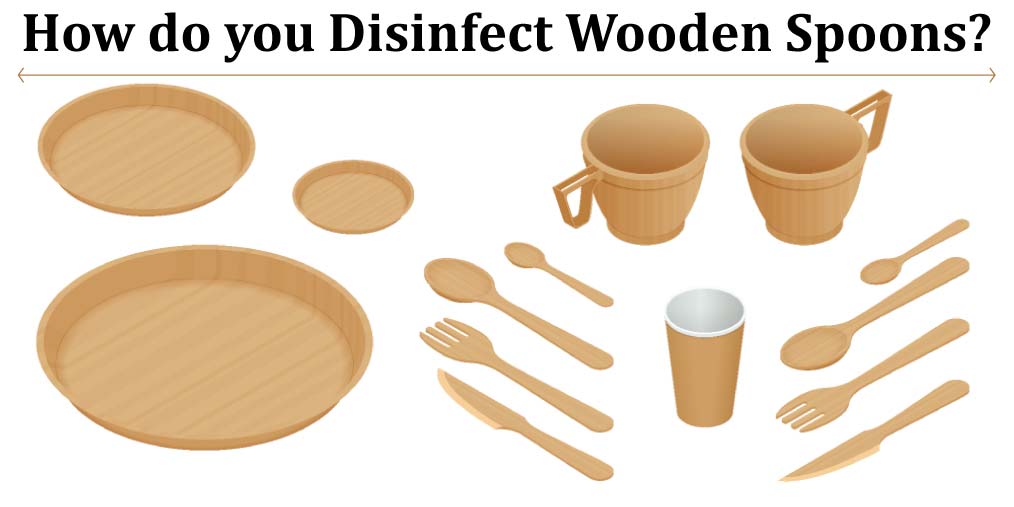 How-do-you-disinfect-wooden-spoons