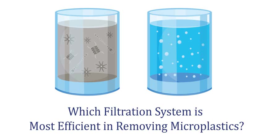 Which-Filtration-System-is-Most-Efficient-in-Removing-Microplastics.jpg
