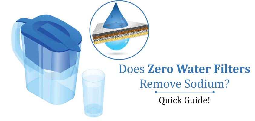Does Zero Water Filters Remove Sodium