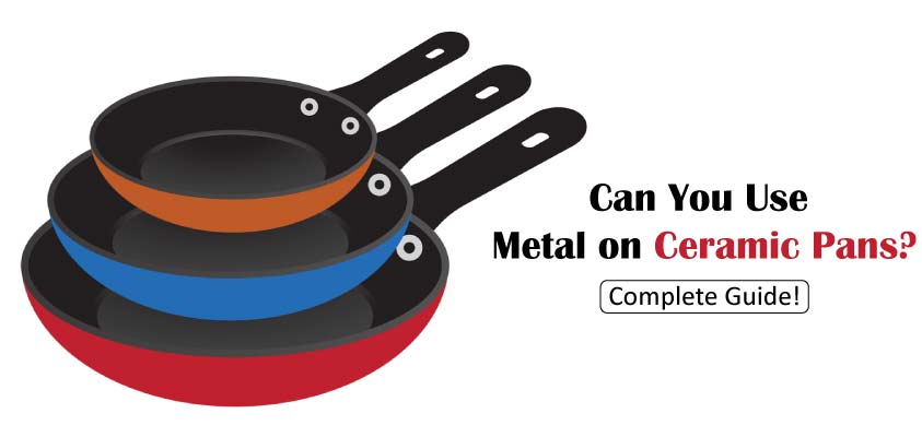 Can-You-Use-Metal-on-Ceramic-Pans.jpg