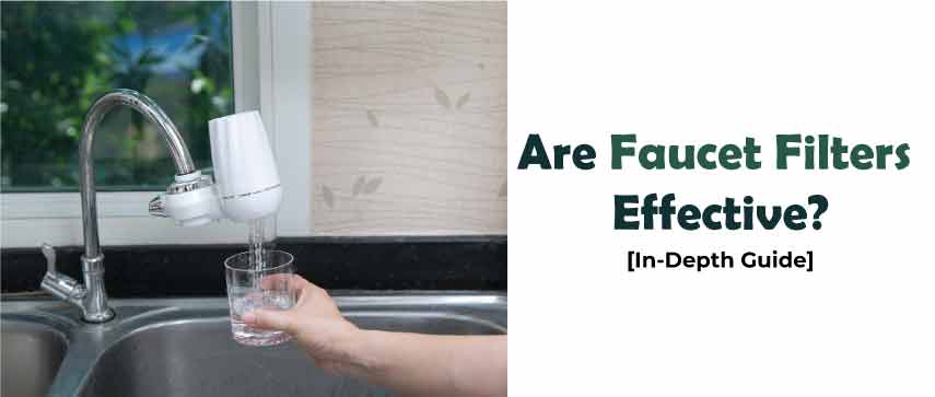 are-faucet-filters-effective